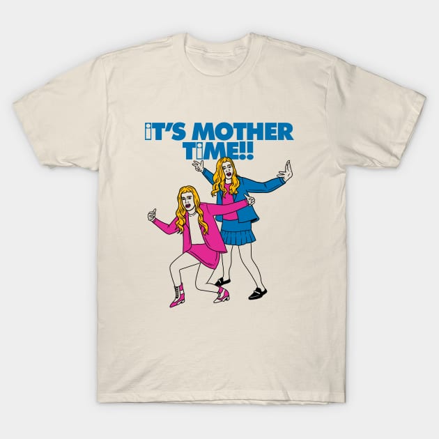 IT'S MOTHER TIME T-Shirt by art of gaci